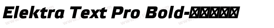 Elektra Text Pro Bold字体转换